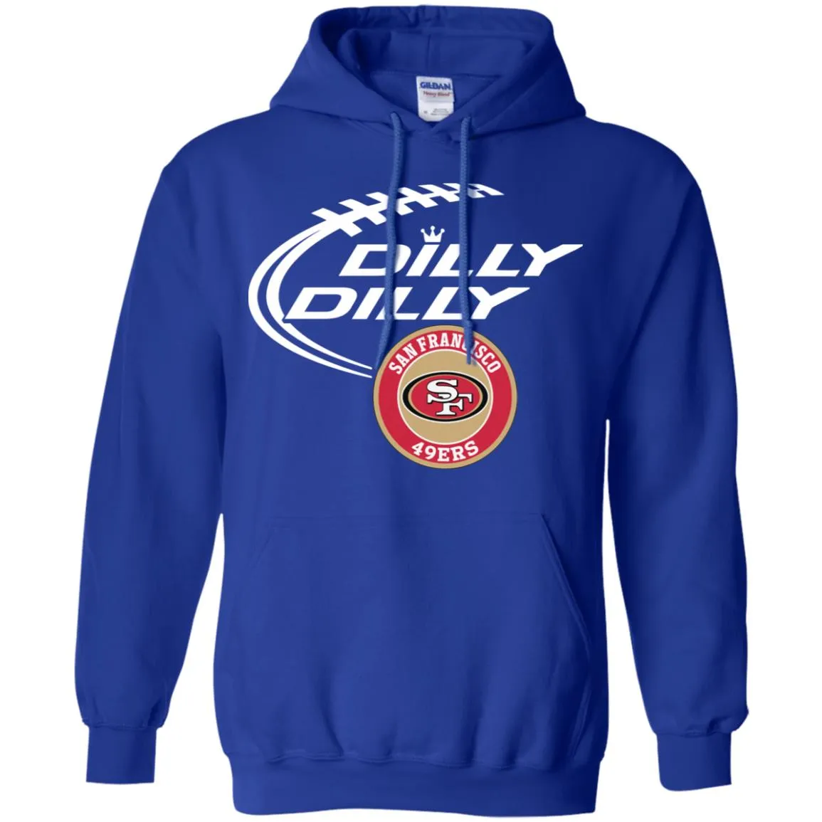 Dilly Dilly San Francisco 49ers Nfl Football Men Pullover Hoodie