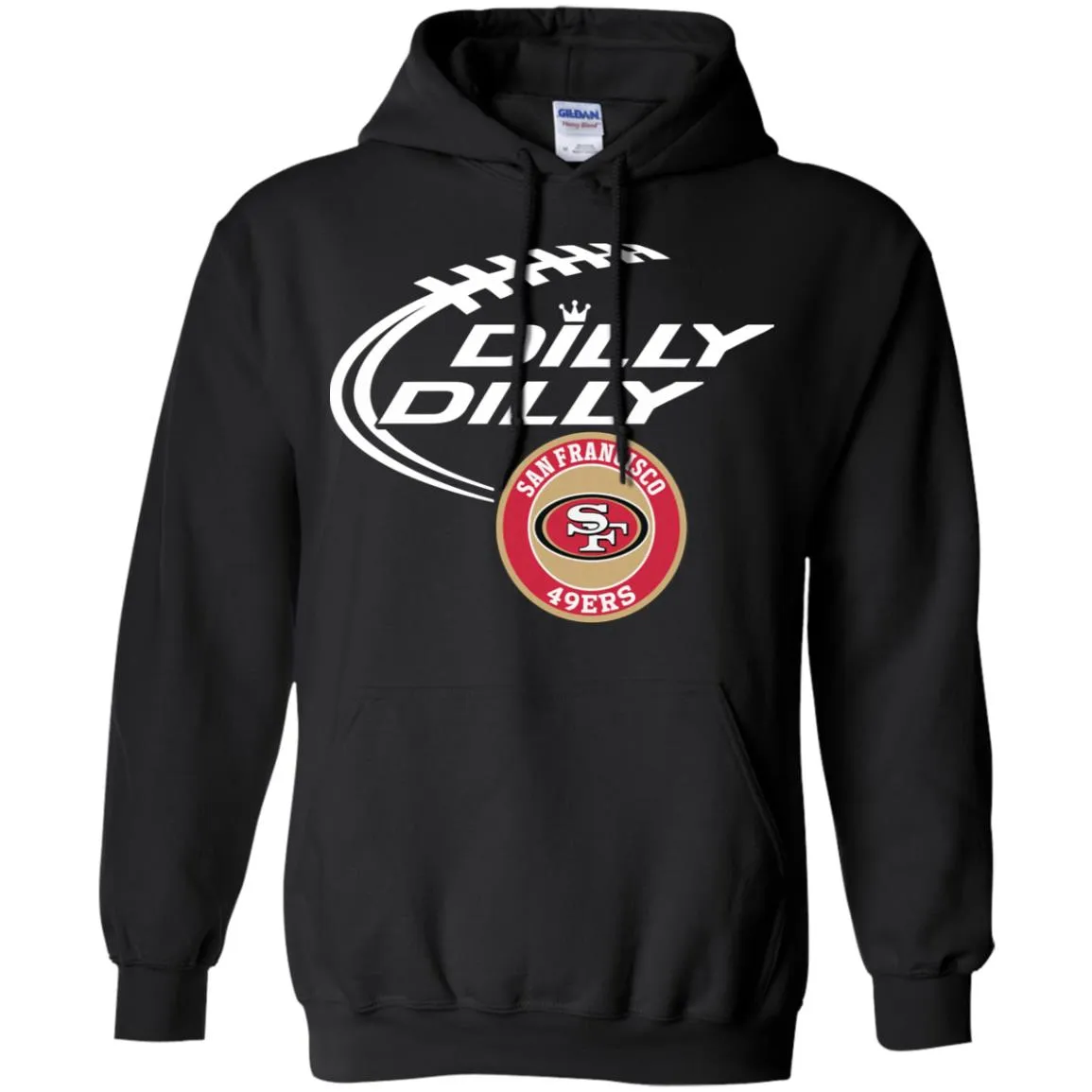Dilly Dilly San Francisco 49ers Nfl Football Men Pullover Hoodie