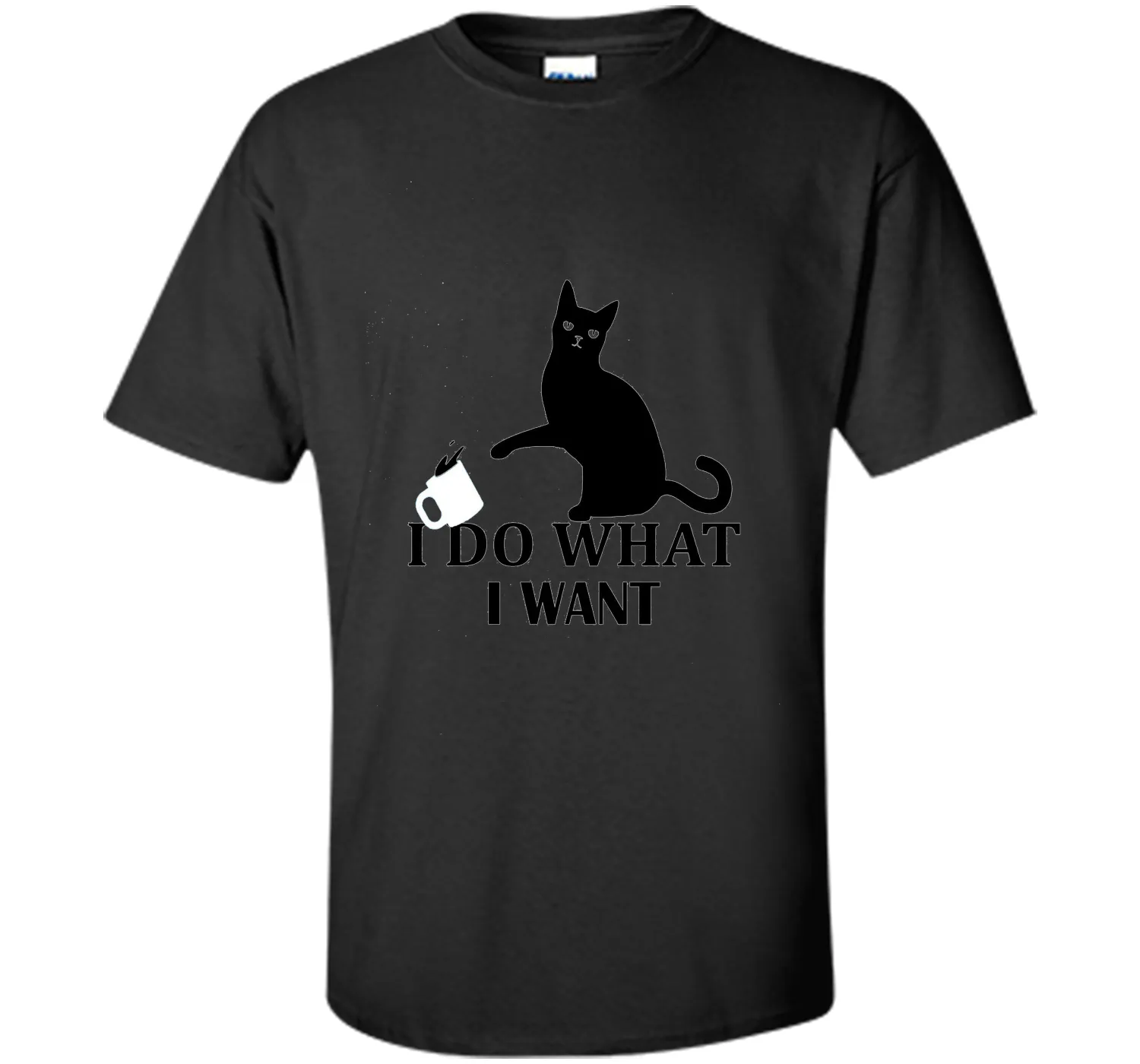 I Do What I Want | Funny Joke Cat Animal T-Shirt