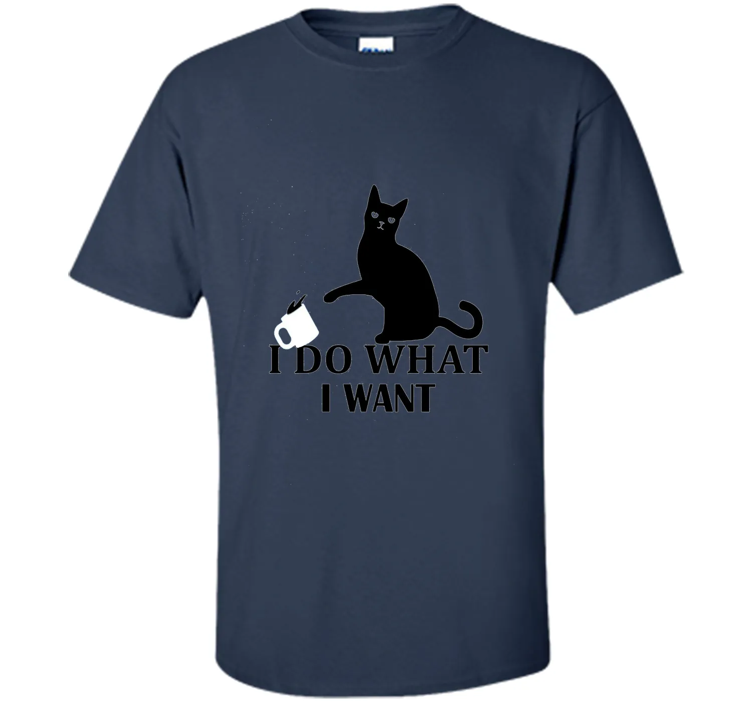 I Do What I Want | Funny Joke Cat Animal T-Shirt