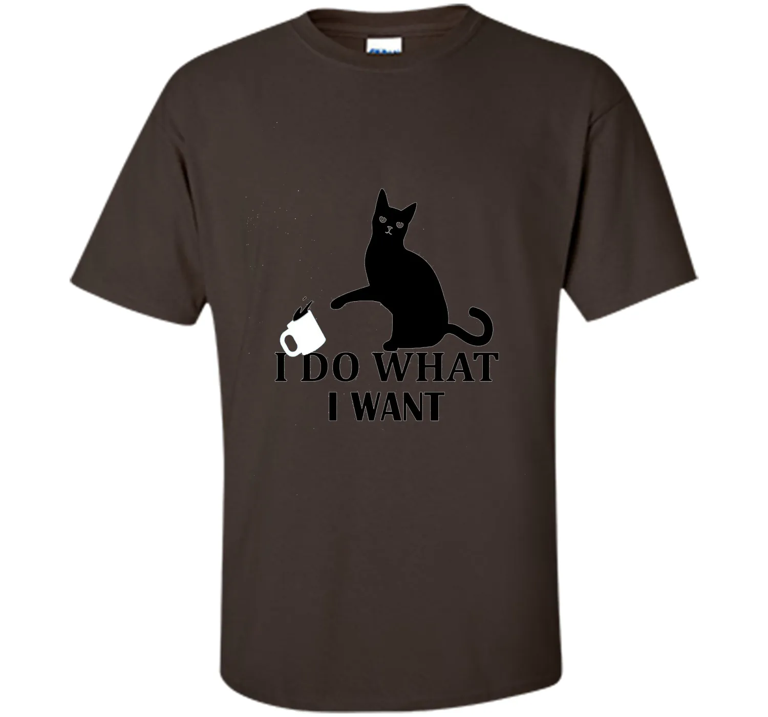 I Do What I Want | Funny Joke Cat Animal T-Shirt